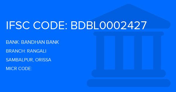 Bandhan Bank Rangali Branch IFSC Code