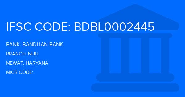 Bandhan Bank Nuh Branch IFSC Code