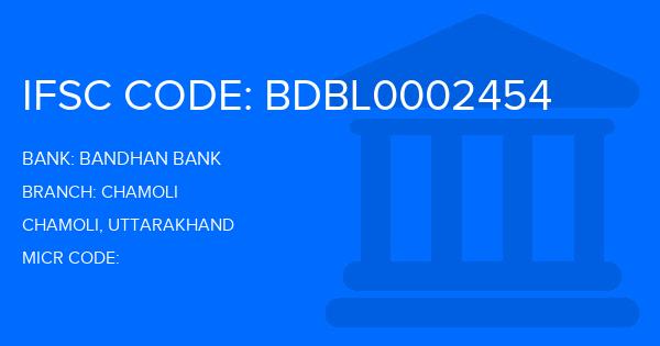 Bandhan Bank Chamoli Branch IFSC Code