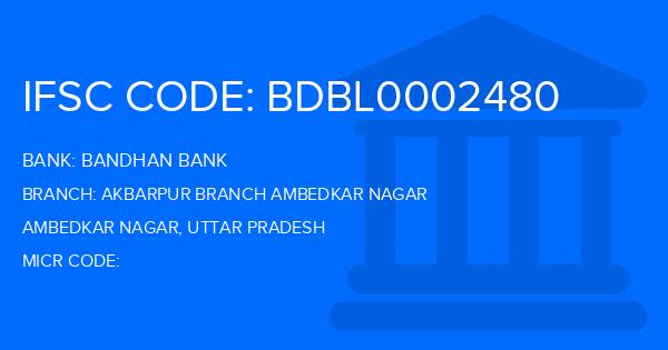Bandhan Bank Akbarpur Branch Ambedkar Nagar Branch IFSC Code