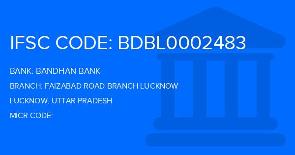 Bandhan Bank Faizabad Road Branch Lucknow Branch IFSC Code
