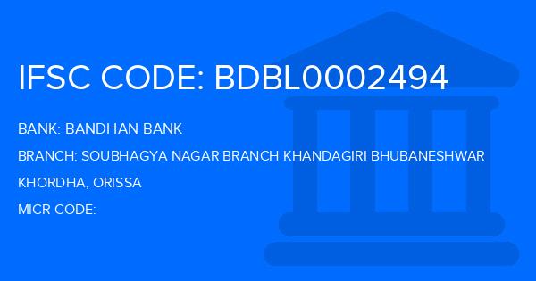 Bandhan Bank Soubhagya Nagar Branch Khandagiri Bhubaneshwar Branch IFSC Code