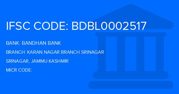Bandhan Bank Karan Nagar Branch Srinagar Branch IFSC Code