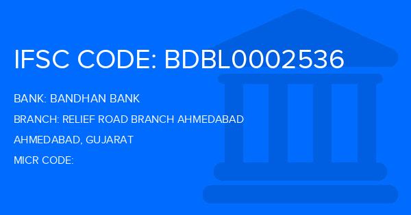 Bandhan Bank Relief Road Branch Ahmedabad Branch IFSC Code