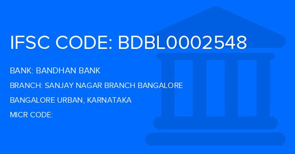 Bandhan Bank Sanjay Nagar Branch Bangalore Branch IFSC Code