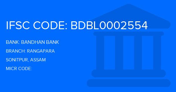 Bandhan Bank Rangapara Branch IFSC Code