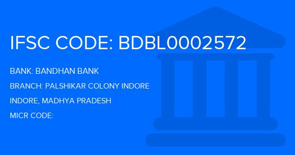 Bandhan Bank Palshikar Colony Indore Branch IFSC Code