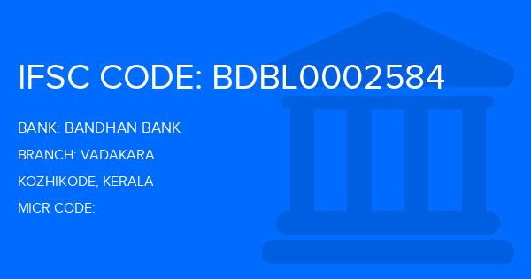 Bandhan Bank Vadakara Branch IFSC Code