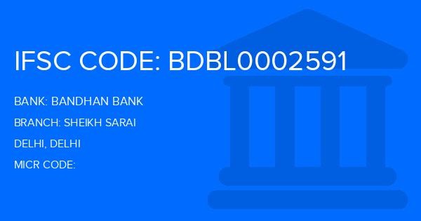 Bandhan Bank Sheikh Sarai Branch IFSC Code