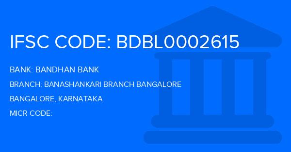 Bandhan Bank Banashankari Branch Bangalore Branch IFSC Code