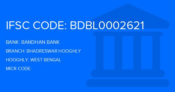 Bandhan Bank Bhadreswar Hooghly Branch IFSC Code