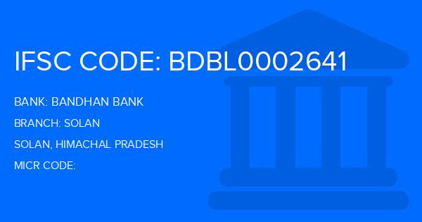 Bandhan Bank Solan Branch IFSC Code