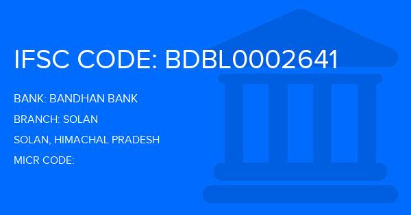 Bandhan Bank Solan Branch IFSC Code