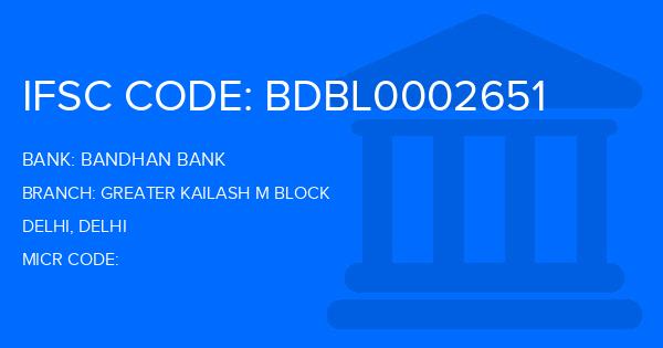 Bandhan Bank Greater Kailash M Block Branch IFSC Code