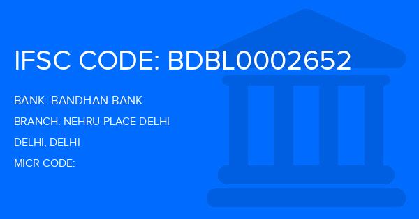 Bandhan Bank Nehru Place Delhi Branch IFSC Code