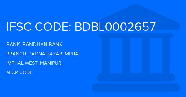 Bandhan Bank Paona Bazar Imphal Branch IFSC Code