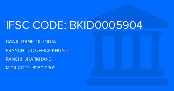 Bank Of India (BOI) D C Office Khunti Branch IFSC Code
