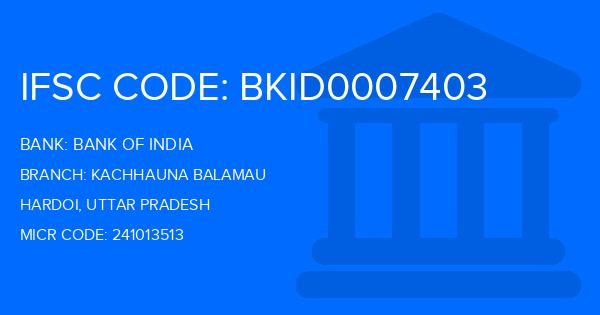 Bank Of India (BOI) Kachhauna Balamau Branch IFSC Code