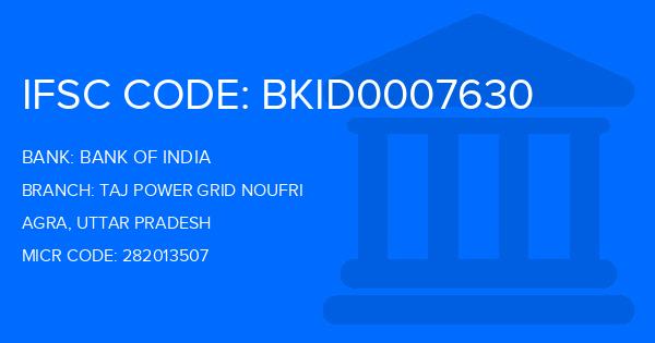 Bank Of India (BOI) Taj Power Grid Noufri Branch IFSC Code