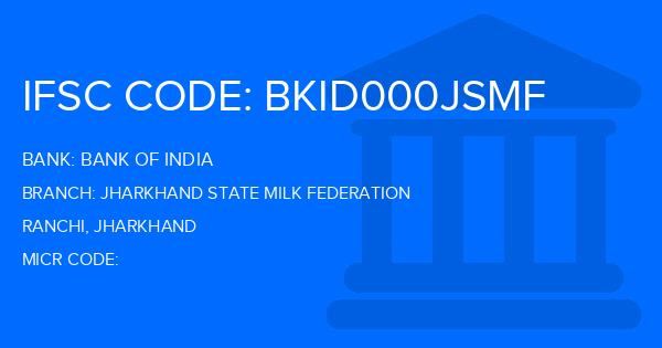 Bank Of India (BOI) Jharkhand State Milk Federation Branch IFSC Code