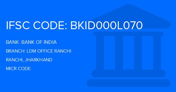 Bank Of India (BOI) Ldm Office Ranchi Branch IFSC Code