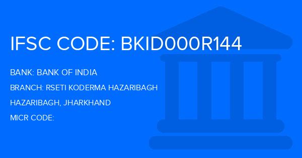 Bank Of India (BOI) Rseti Koderma Hazaribagh Branch IFSC Code