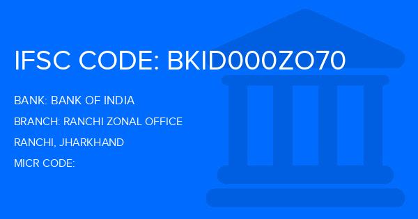 Bank Of India (BOI) Ranchi Zonal Office Branch IFSC Code