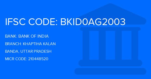 Bank Of India (BOI) Khaptiha Kalan Branch IFSC Code