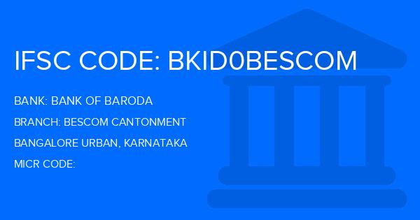 Bank Of Baroda (BOB) Bescom Cantonment Branch IFSC Code
