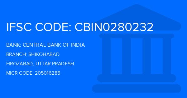 Central Bank Of India (CBI) Shikohabad Branch IFSC Code