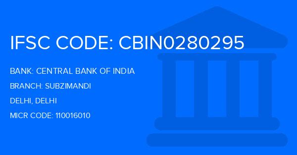 Central Bank Of India (CBI) Subzimandi Branch IFSC Code