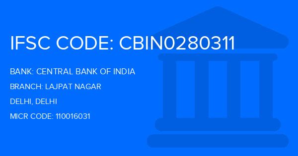 Central Bank Of India (CBI) Lajpat Nagar Branch IFSC Code