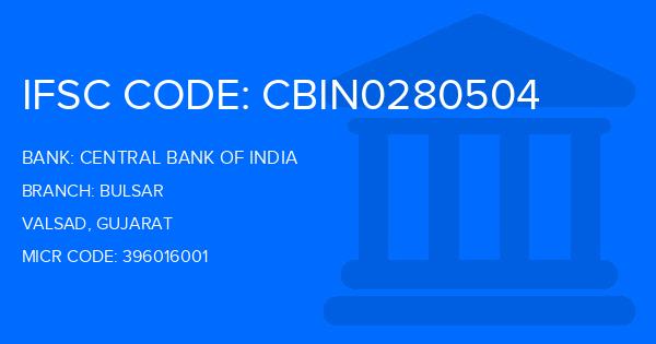 Central Bank Of India (CBI) Bulsar Branch IFSC Code