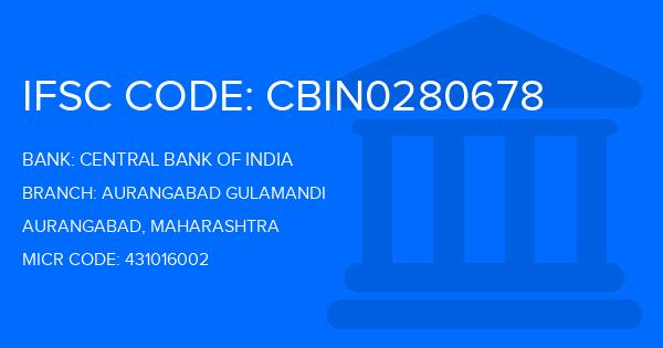 Central Bank Of India (CBI) Aurangabad Gulamandi Branch IFSC Code