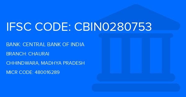 Central Bank Of India (CBI) Chaurai Branch IFSC Code