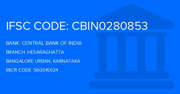 Central Bank Of India (CBI) Hesaraghatta Branch IFSC Code