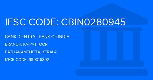Central Bank Of India (CBI) Kaipattoor Branch IFSC Code