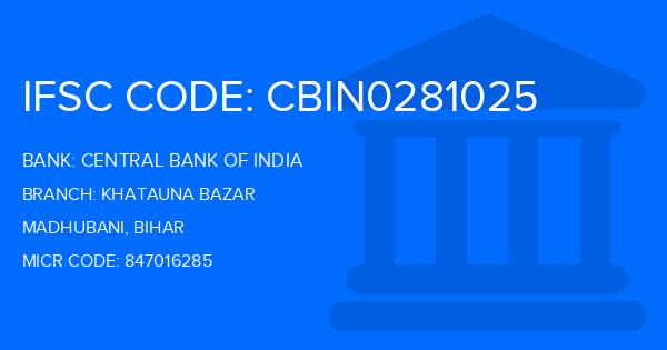 Central Bank Of India (CBI) Khatauna Bazar Branch IFSC Code