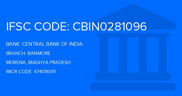 Central Bank Of India (CBI) Banmore Branch IFSC Code