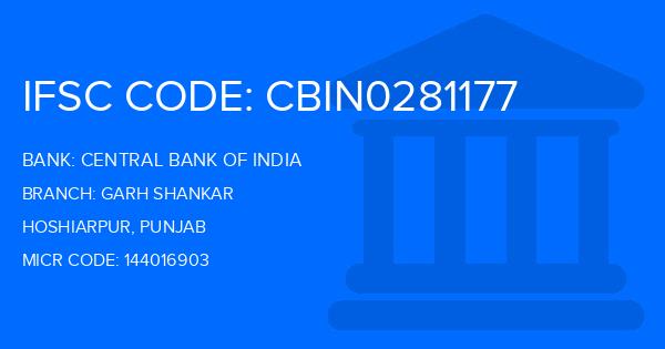 Central Bank Of India (CBI) Garh Shankar Branch IFSC Code