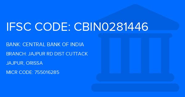 Central Bank Of India (CBI) Jajpur Rd Dist Cuttack Branch IFSC Code