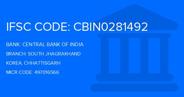 Central Bank Of India (CBI) South Jhagrakhand Branch IFSC Code