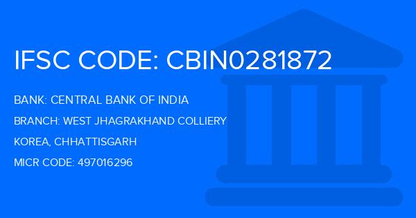 Central Bank Of India (CBI) West Jhagrakhand Colliery Branch IFSC Code