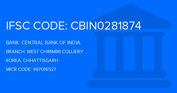 Central Bank Of India (CBI) West Chirimiri Colliery Branch IFSC Code