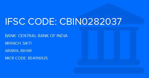 Central Bank Of India (CBI) Sikti Branch IFSC Code