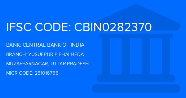 Central Bank Of India (CBI) Yusufpur Piphalheda Branch IFSC Code