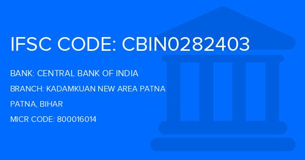 Central Bank Of India (CBI) Kadamkuan New Area Patna Branch IFSC Code