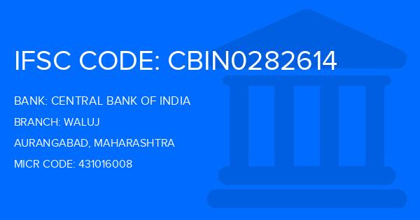 Central Bank Of India (CBI) Waluj Branch IFSC Code