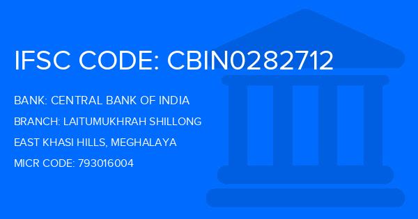 Central Bank Of India (CBI) Laitumukhrah Shillong Branch IFSC Code