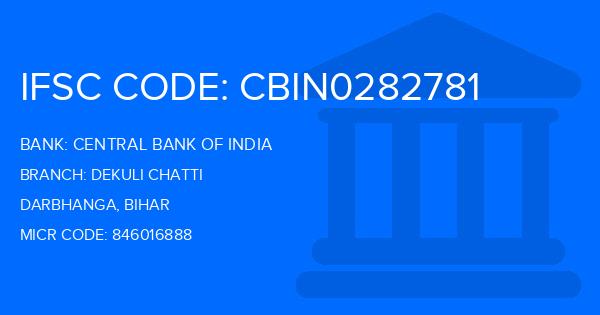 Central Bank Of India (CBI) Dekuli Chatti Branch IFSC Code